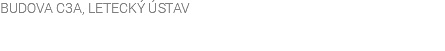 BUDOVA C3A, LETECKÝ ÚSTAV